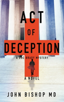 Act of Deception: A Medical Thriller(2 A Doc Brady Mystery)