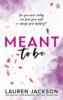 Meant To Be: A Small Town, Enemies-To-Lovers Romance