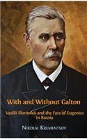 With and Without Galton