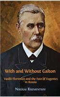 With and Without Galton