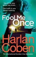 Fool Me Once: From the #1 bestselling creator of the hit Netflix series Stay Close