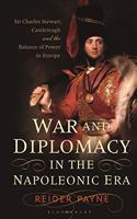 War and Diplomacy in the Napoleonic Era