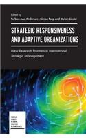 Strategic Responsiveness and Adaptive Organizations