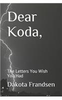 Dear Koda