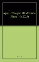 Agro Techniques Of Medicinal Plants (Hb 2023)