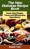 The New Diabetes Recipe Book