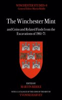 Winchester Mint and Coins and Related Finds from the Excavations of 1961-71
