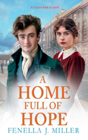 A Home Full of Hope: An emotional historical saga series from Fenella J Miller(4 The Nightingale Family)