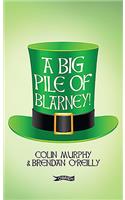 Big Pile of Blarney