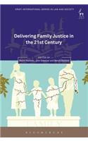 Delivering Family Justice in the 21st Century