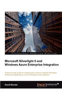 Microsoft Silverlight 5 and Windows Azure Enterprise Integration