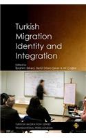 Turkish Migration, Identity and Integration