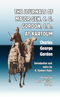 Journals of Major-Gen. C. G. Gordon, C.B., At Kartoum
