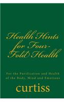 Health Hints for Four-Fold Health