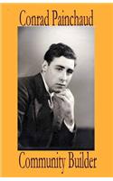 Comunity Builder: Conrad Painchaud's Memoirs