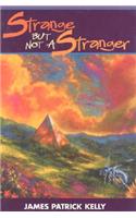 Strange But Not a Stranger