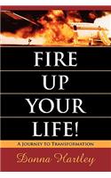 Fire Up Your Life