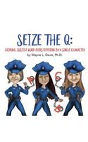 Seize the Q