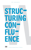 Structuring Confluence: The Work of W Architecture and Landscape Architecture