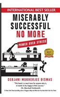 Miserably Successful No More