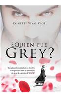 ¿quien Fue Grey?