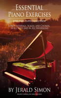 Essential Piano Exercises Every Piano Player Should Know: Learn Intervals, Pentascales, Tetrachords, Scales (major and minor), Chords (triads, sus, aug., dim., 6th, 7th), Chord Progressions, and FUN, COOL P