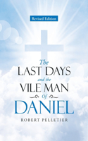 Last Days and The Vile Man of Daniel