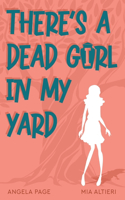 There's a Dead Girl in My Yard