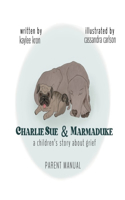 Charlie Sue & Marmaduke - Parent Manual