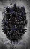 Quiet Stillness of Empty Houses