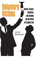 Voluntary Victims: Racism, Sexism, Heightism, and Avoiding the Big Victim on Campus Club