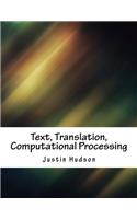 Text, Translation, Computational Processing