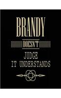 Brandy Doesn't Judge It Understands