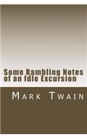 Some Rambling Notes of an Idle Excursion