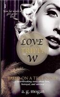 Love On Triple W: Based On A True Story