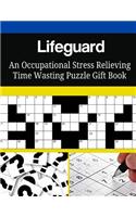 Lifeguard An Occupational Stress Relieving Time Wasting Puzzle Gift Book