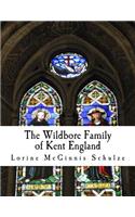 The Wildbore Family of Kent England