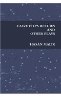 Calvetto's Return and Other Plays