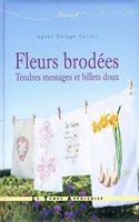 Fleurs Brodees - Tendres Messages Et Billets Doux