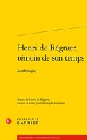 Henri de Regnier, Temoin de Son Temps
