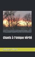 Chants À l'Unique Vérité