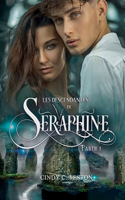 Les Descendantes de Séraphine, Partie 1