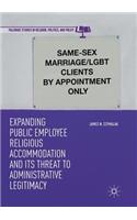 Expanding Public Employee Religious Accommodation and Its Threat to Administrative Legitimacy