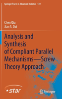 Analysis and Synthesis of Compliant Parallel Mechanisms--Screw Theory Approach