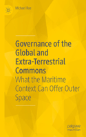 Governance of the Global and Extra-Terrestrial Commons