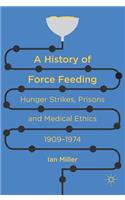 History of Force Feeding