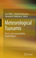 Meteorological Tsunamis: The U.S. East Coast and Other Coastal Regions