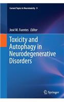 Toxicity and Autophagy in Neurodegenerative Disorders