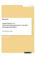 Ausgestaltung von Aktienoptionsprogrammen in großen Kapitalgesellschaften