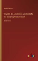 Grundriß der Allgemeinen Geschichte für die oberen Gymnasialklassen